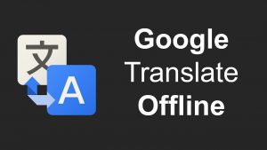 نحوه دانلود یک زبان برای استفاده آفلاین در Google Translate