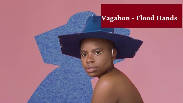 دانلود آهنگ خارجی عاشقانه جدید: “Flood Hands” by Vagabon