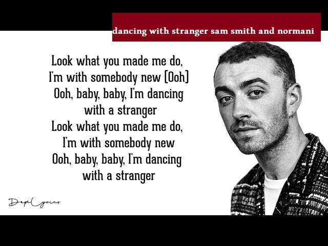 دانلود برترین آهنگ های عاشقانه خارجی 2019: “Dancing With a Stranger” by Sam Smith and Normani 