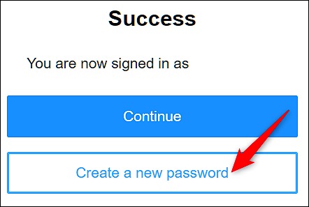 دکمه "ایجاد یک رمز عبور جدید" و یا " create a new password "