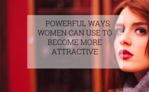 چگونه جذابیت زنانه داشته باشیم؟ مواردی که شاید به آن بی توجه بودید