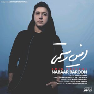 دانلود آهنک نبار بارون با صدای امین رستمی با کیفیت 320 و 128