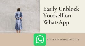 چگونه بدون حذف اکانت از بلاک واتس اپ خارج شویم؟